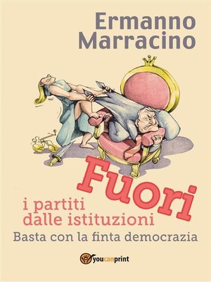 cover image of Fuori i partiti dalle istituzioni. Basta con la finta democrazia